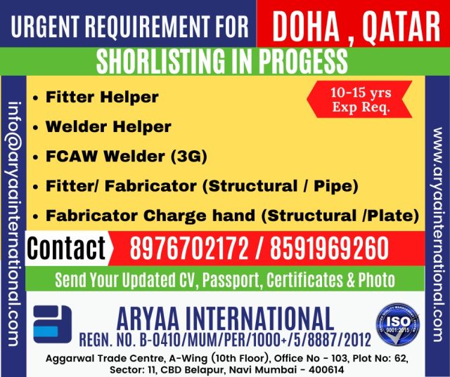 Required Fitter Helper, Welder Helper , Fcaw Welder(3G), Fitter / Fabricator ( Structure ),Fabricator charge hand for Qatar
