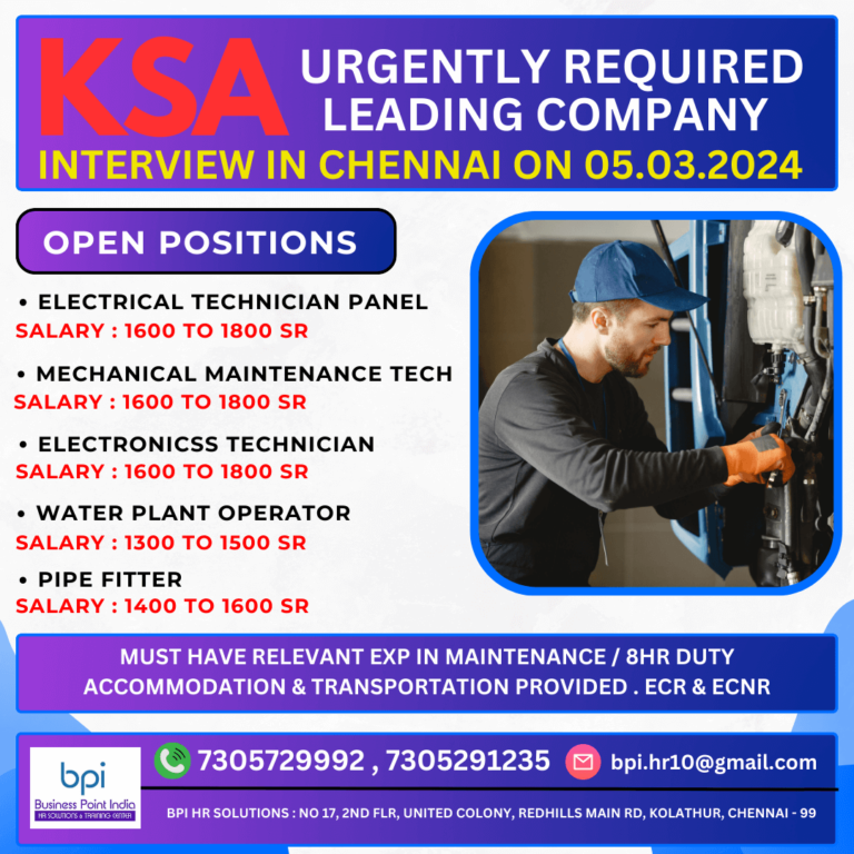 URGENTLY REQUIRED FOR A LEADING CO. IN KSA INTERVIEW IN CHENNAI ON 05.03.2024
