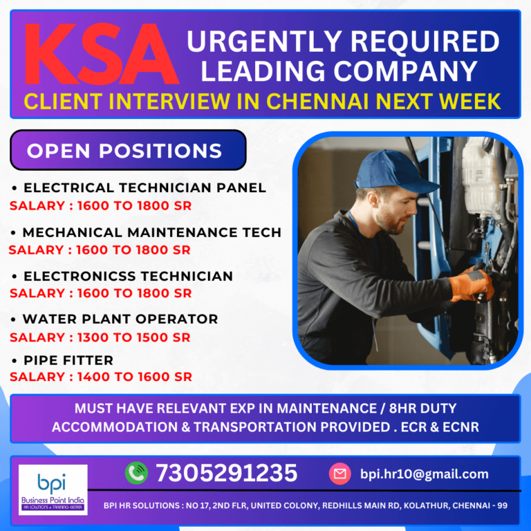 URGENTLY REQUIRED FOR A LEADING CO. IN KSA CLIENT INTERVIEW IN CHENNAI NEXT WEEK